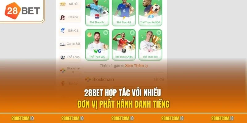 28BET hợp tác với nhiều đơn vị phát hành danh tiếng