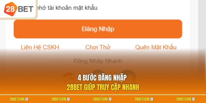4 bước đăng nhập 28BET giúp truy cập nhanh