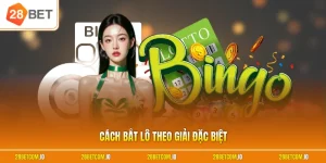 Cách bắt lô theo giải đặc biệt