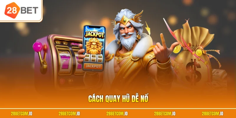 Cách quay hũ dễ nổ