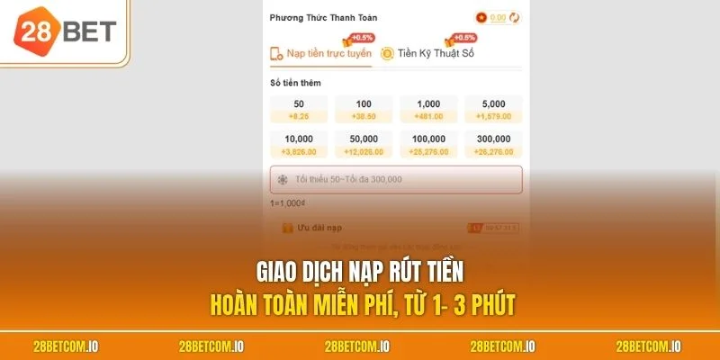 Giao dịch nạp rút tiền hoàn toàn miễn phí, từ 1- 3 phút