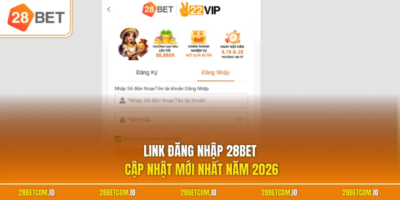 Link đăng nhập 28BET cập nhật mới nhất năm 2026
